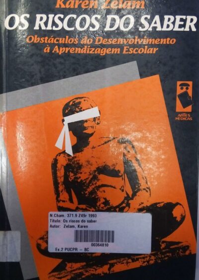 O riscos do saber: obstáculos do desenvolvimento à aprendizagem escolar