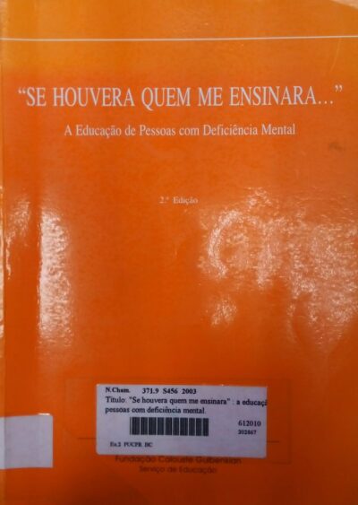 Se houvera quem me ensinara ... A educação de pessoas com deficiência mental