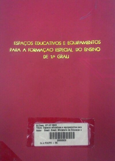 Espaços educativos e equipamentos para a formação especial do ensino do 1º. grau