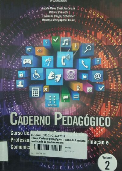 Caderno pedagógico: curso de formação continuada de professores em tecnologias da informação e comunicação acessíveis - vol.2