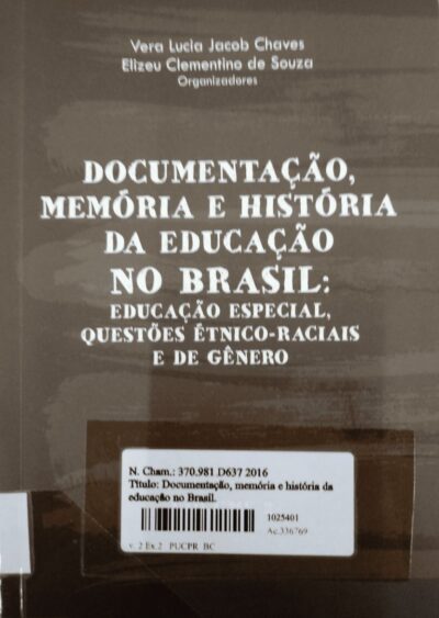 Documentação, memória e história da educação no Brasil: educação especial, questões étnico-raciais e de gênero