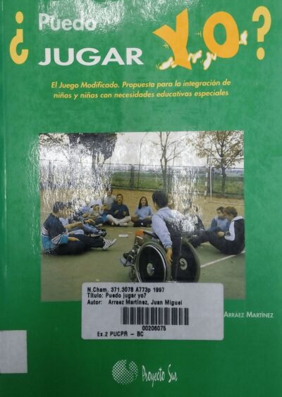 Puedo jugar yo?: el juego modificado. Propuesta para la integracón de niños y niñas com necesidades educativas especiales