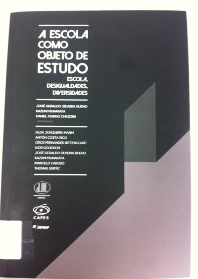 A escola como objeto de estudo: escola, desigualdades, diversidades