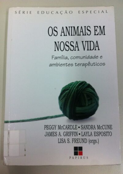 Os animais em nossa vida: família, comunidade e ambientes terapêuticos
