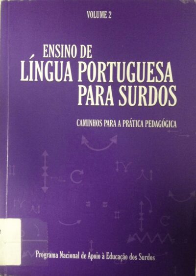 Ensino de língua portuguesa para surdos: caminhos para a prática pedagógica