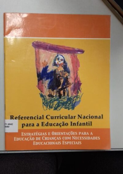Referencial curricular nacional para a educação infantil: estratégias e orientações para a educação de crianças com necessidades educacionais especiais