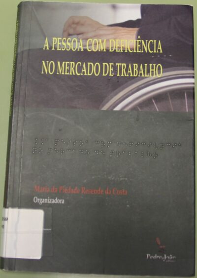 A pessoa com deficiência no mercado de trabalho