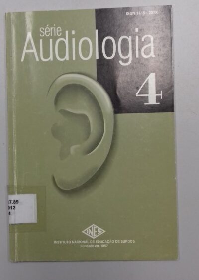 Série Audiologia V. 4: surdez e prevenção