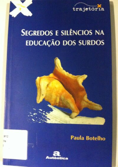 Segredos e silêncios na educação dos surdos