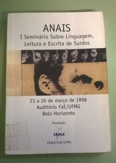 Anais I Seminário sobre linguagem, leitura e escrita de surdos