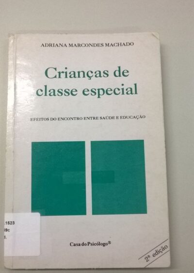 Crianças de classe especial: efeitos do encontro entre saúde e educação
