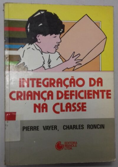 A integração da criança deficiente na classe