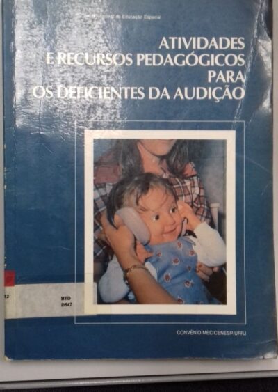 Atividades e recursos pedagógicos para os deficientes da audição