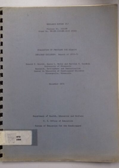 Evaluation of programs for hearing impaired children: report of 1972-73