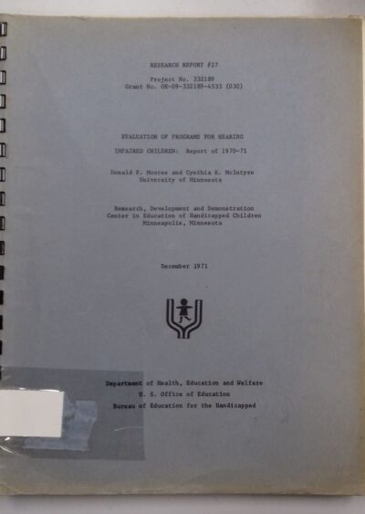 Evaluation of programs for hearing impaired children: report of 1970-71