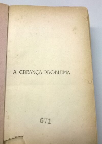 A creança problema: a hygiene mental na escola primaria