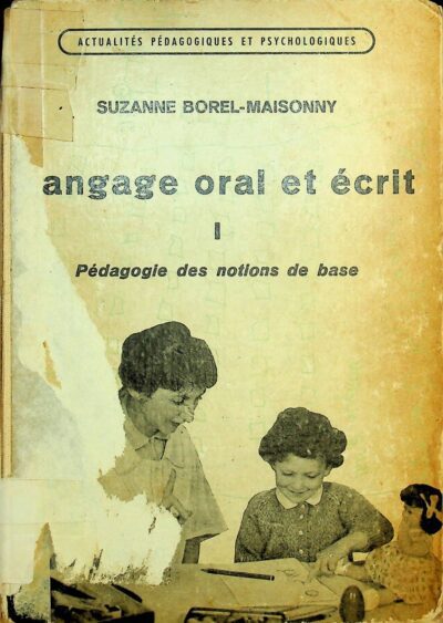 Langage oral et ecrit: I pédagogie des notions de base