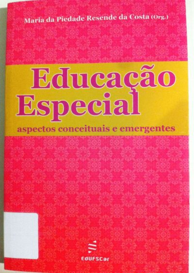 Educação especial: aspectos conceituais e emergentes