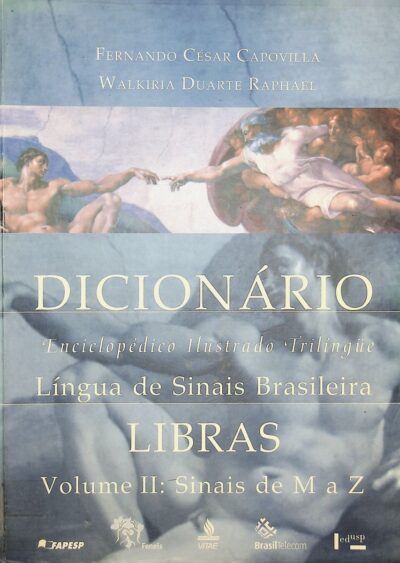 Dicionário enciclopédico ilustrado trilíngue da língua de sinais brasileira Vol II