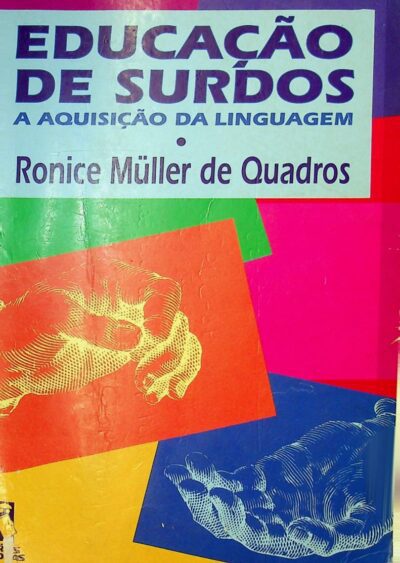 Educação de surdos: a aquisição da linguagem