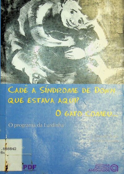 Cadê a Síndrome de Down que estava aqui?: o gato comeu ...: o Programa da Lurdinha