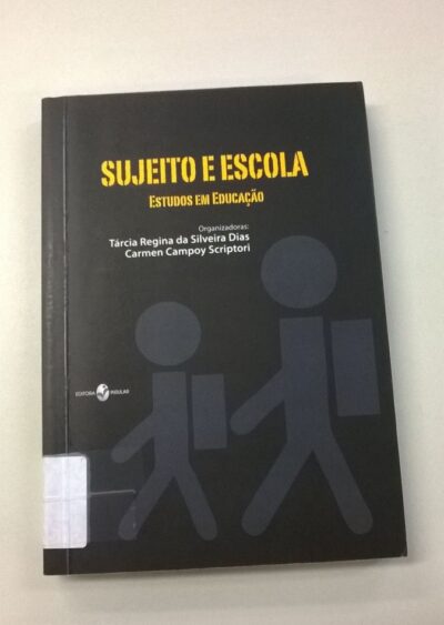 Sujeito e escola: estudos em educação