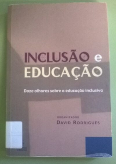Inclusão e educação: doze olhares sobre a educação inclusiva