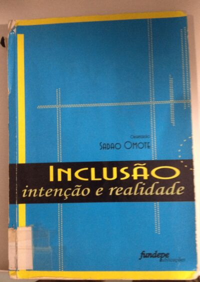 Inclusão: intenção e realidade