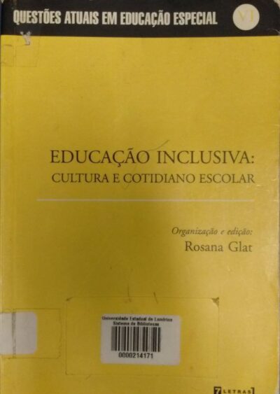 Educação inclusiva: cultura e cotidiano escolar