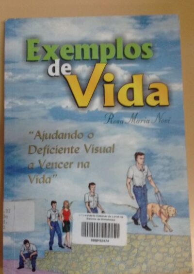 Exemplos da vida: ajudando o deficiente visual a vencer a vida