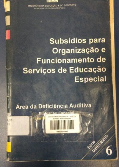 Subsídios para a organização e funcionamento de serviços de educação especial: área de deficiência auditiva