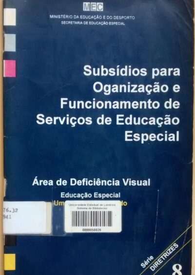 Subsídios para a organização e funcionamento de serviços de educação especial: área de deficiência visual