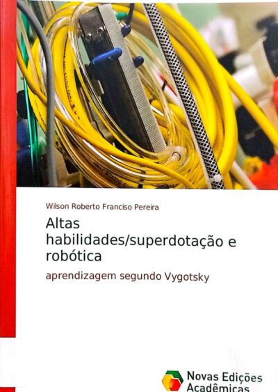 Altas habilidades/superdotação e robótica: aprendizagem segundo Vygotsky