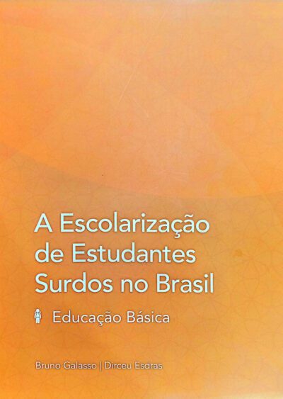 A escolarização de estudantes surdos no Brasil: educação básica