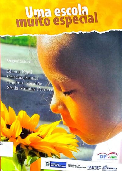 Uma escola muito especial: edição comemorativa dos 15 anos da Escola Especial Favo de Mel