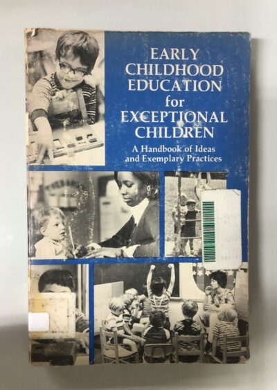 Early childhood education for exceptional children:  a handbook of ideas and exemplary practices