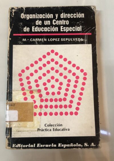 Organizacion y direcion de un centro de educacion especial