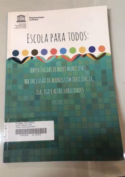Escola para todos: experiências de redes municipais na inclusão de alunos com deficiência, TEA, TGD e altas habilidades