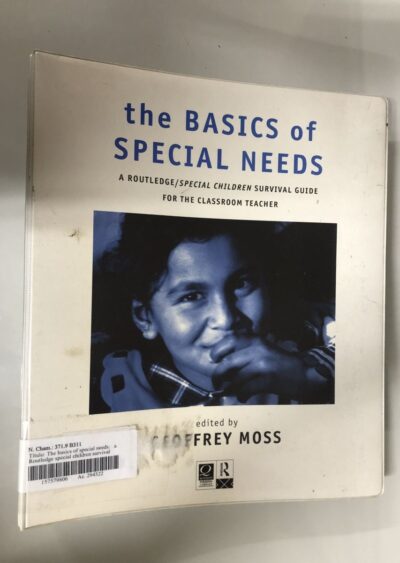 The basics of special needs:  a Routledge special children survival guide for the classroom teache