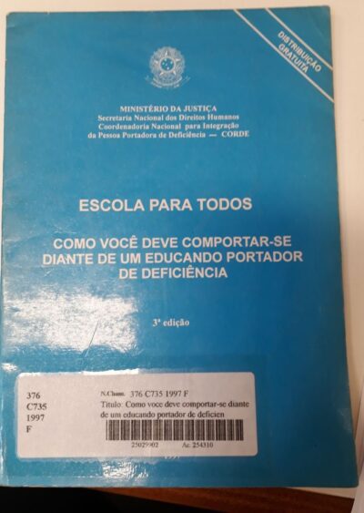 Como voce deve comportar-se diante de um educando portador de deficiencia: escola para todos