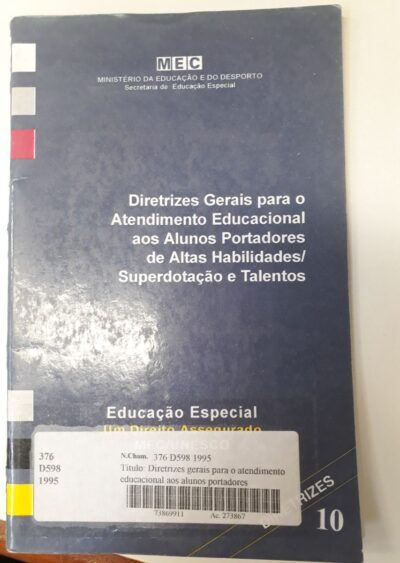 Diretrizes gerais para o atendimento educacional aos alunos portadores de altas habilidades, superdotação e talentos