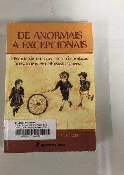 De anormais a excepcionais: história de um conceito e de práticas inovadoras em educação especial