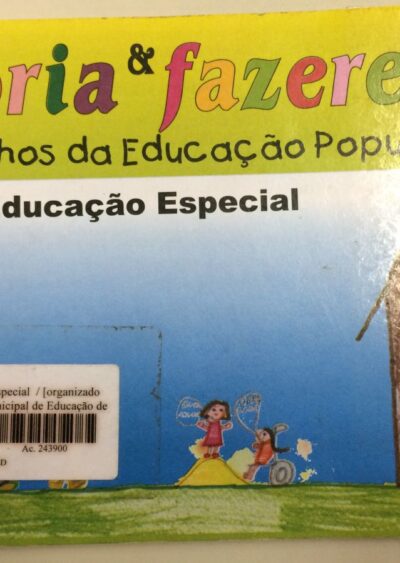 Teoria e fazeres. Caminhos da educação popular: educação especial