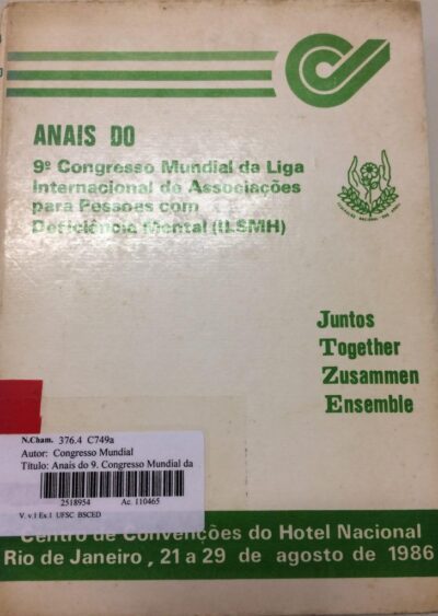 Anais do 9º Congresso mundial da Liga Internacional de Associações para Pessoas com Deficiência Mental