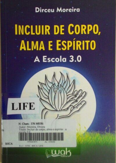 Incluir de corpo, alma e espírito: a escola 3.0