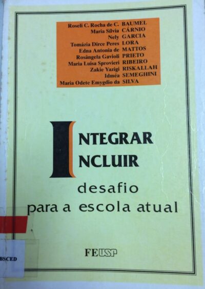 Integrar/incluir: desafio para a escola atual