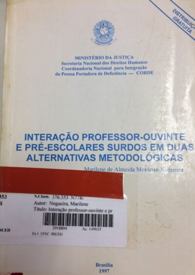 Interação professor-ouvinte e pré escolares surdos em duas alternativas metodológicas