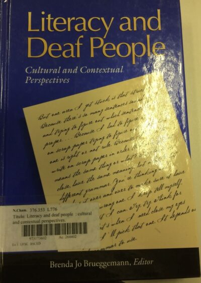 Literacy and deaf people: cultural and contextual perspectives
