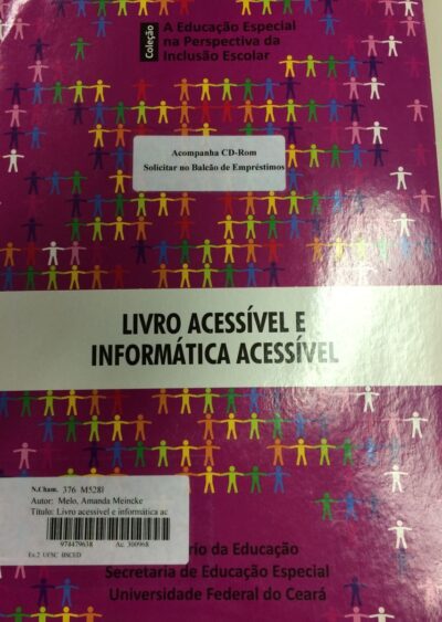 A educação especial na perspectiva da inclusão escolar: livro acessível e informática acessível