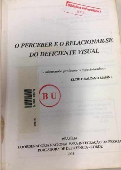 O perceber e o relacionar-se do deficiente visual: orientando professores especializados